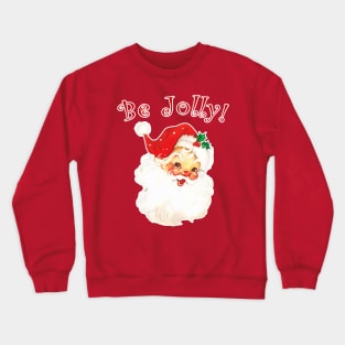 Be Jolly! Crewneck Sweatshirt